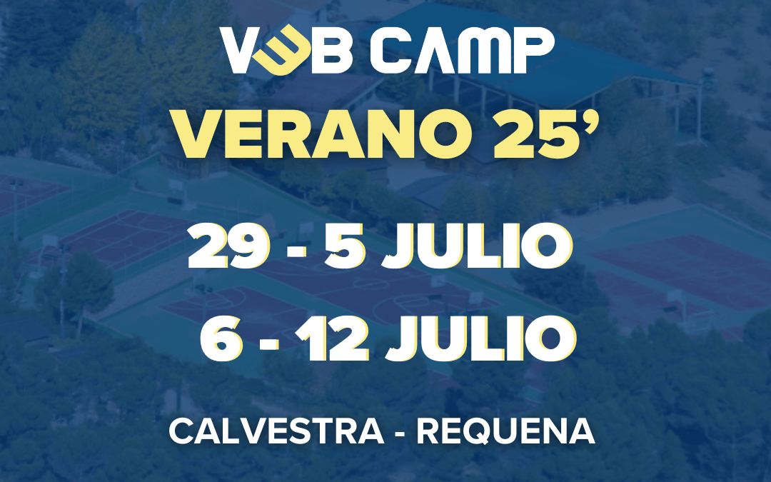Vebcamp Verano 25’: Campus de baloncesto y aventura en Calvestra.