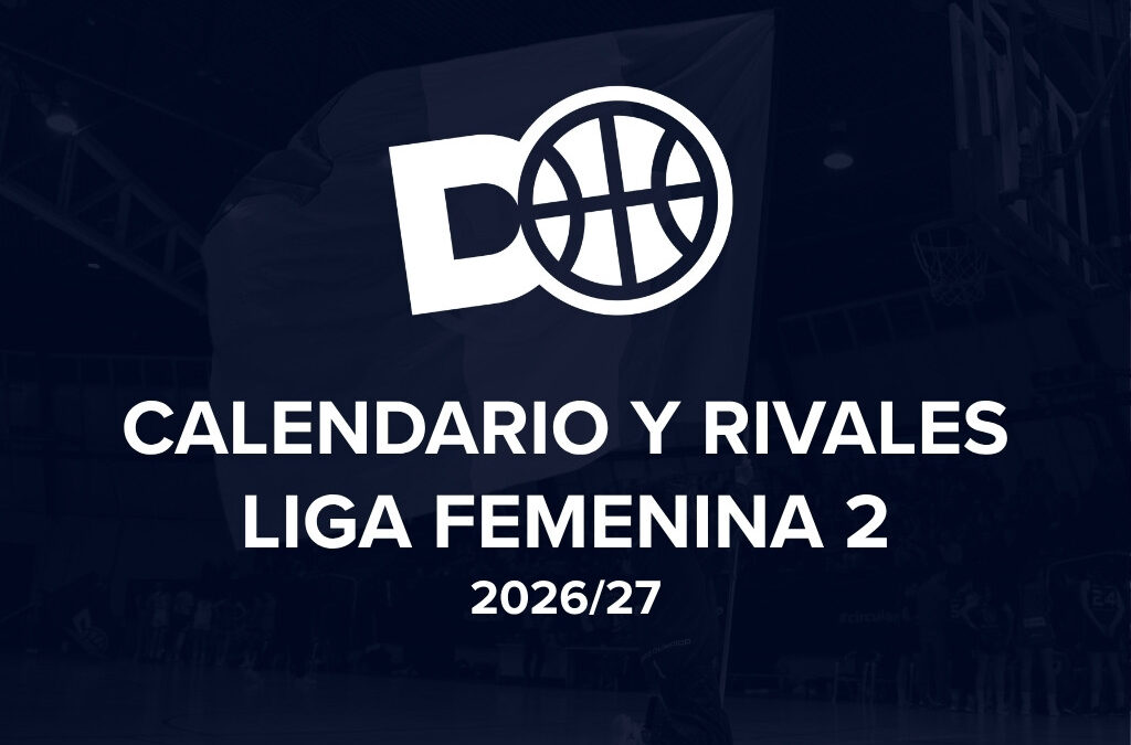 CALENDARIO LIGA FEMENINA 2 – 2026/27
